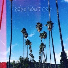 Boys Don't Cry (Prod. YodLab)