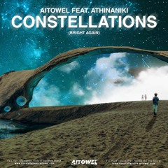 Aitowel feat. AthinaNiki - Constellations (Bright Again)[OUT NOW] Free Download