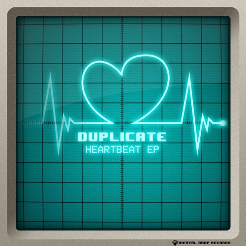 Duplicate - Heartbeat EP (Coming on July the 3rd, exclusive on Beatport)