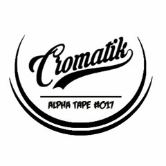 Alpha Tape #017 - CROMATIK