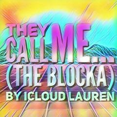 They Call Me... (The Blocka)