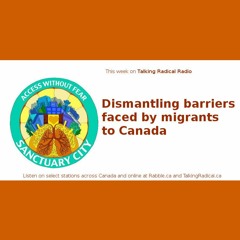 TRR ep. 143 (Nov. 25/2015): Dismantling barriers faced by migrants to Canada