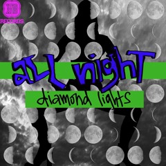 Diamond Lights - All Night (BiTMORE Remix)