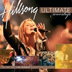 Hillsong Ultimate Worship Songs Collection