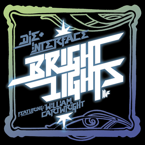 Die & Interface Feat. William Cartwright - Bright Lights (Lenzman Remix)