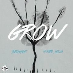 M'ster Lewis x Selfmade - Grow (Prod. By Selfmade x TaeTheDemigod)