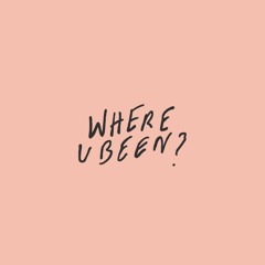 WHATUPRG - Where U Been? ft. Phay