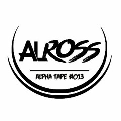 Alpha Tape #013 - AL ROSS