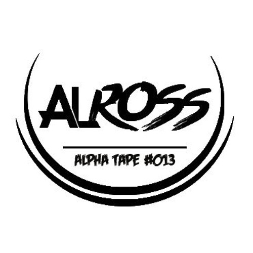 Alpha Tape #013 - AL ROSS