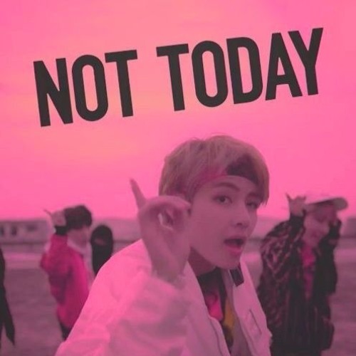 Bts Not Today Cover Acapella Version By Scorpyu S Lair