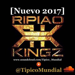 Ripiao Kingz - El Tropezon [Nuevo 2017]