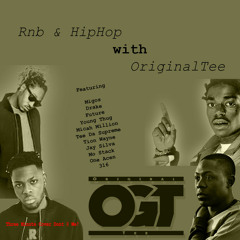 Rnb & Hip Hop With @OriginalTee_DJ
