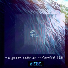 WAGWAAN RADIO .001 ~ Carnival SZN [Download Now]