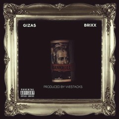 Giza$ & Brixx - BANKROLL (prod. by @We$tacks)*LA FADERS EXCLUSIVE*