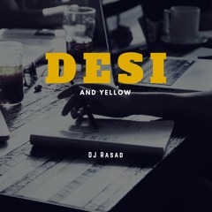 Desi And Yellow  (ft. DJ Manthan)
