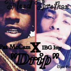 Pat McCam x Itty-Drip(prod. CashMoneyApp)