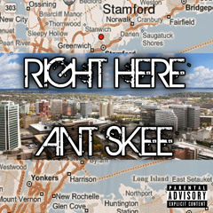Right Here - Ant Skee (Prod. By Bandit Luce)