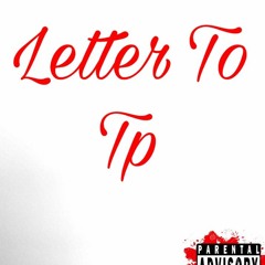 MBA LilT -Letter To TP (Prod. By Big Banc)