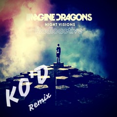 Imagine Dragons-Radioactive (KO'D Remix)