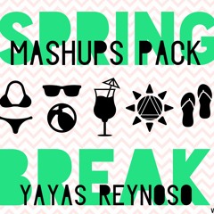 Springbreak Mashups Pack Vol. 7 (Yayas Reynoso) [Bounce]