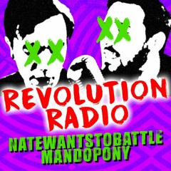 Revolution Radio - NateWantsToBattle feat. MandoPony