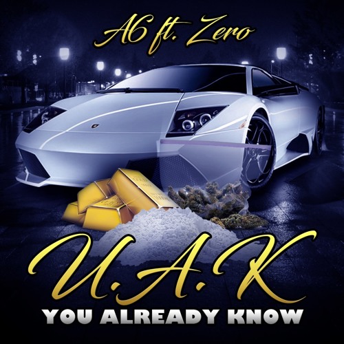 UAK - You Already Know ft Zero