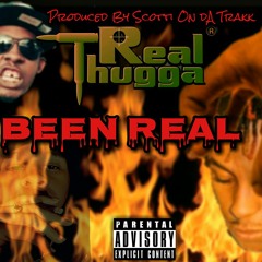 Been Real (Produced By Scotti On Da Trakk)