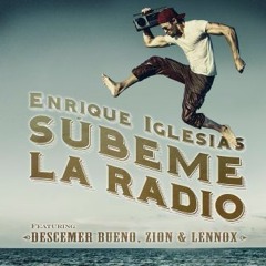 SUBEME LA RADIO - Star Sound Dj Frann - ENRIQUE IGLESIAS FT. DESCEMER BUENO , ZION & LENNOX