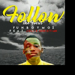 Funboy Moz - Follow The Focus (feat. Jolix Christian)