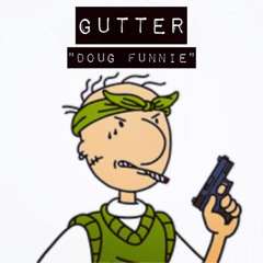 GUTTER ~ Doug Funnie