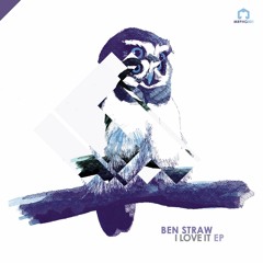 MRPHG001 - Ben Straw - I Love It EP [Morph Grooves]
