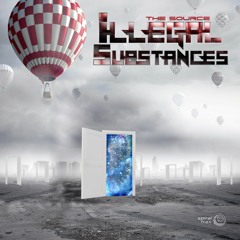 Illegal Substances - The Source ALBUM OUT NOW!!!