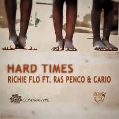 Hard Times (Feat. Ras Penco & Cario)