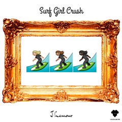 J. Lamour - Surf Girl Crush