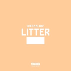 Sheem Kluaf - Litter (Prod. Nigel Childs)