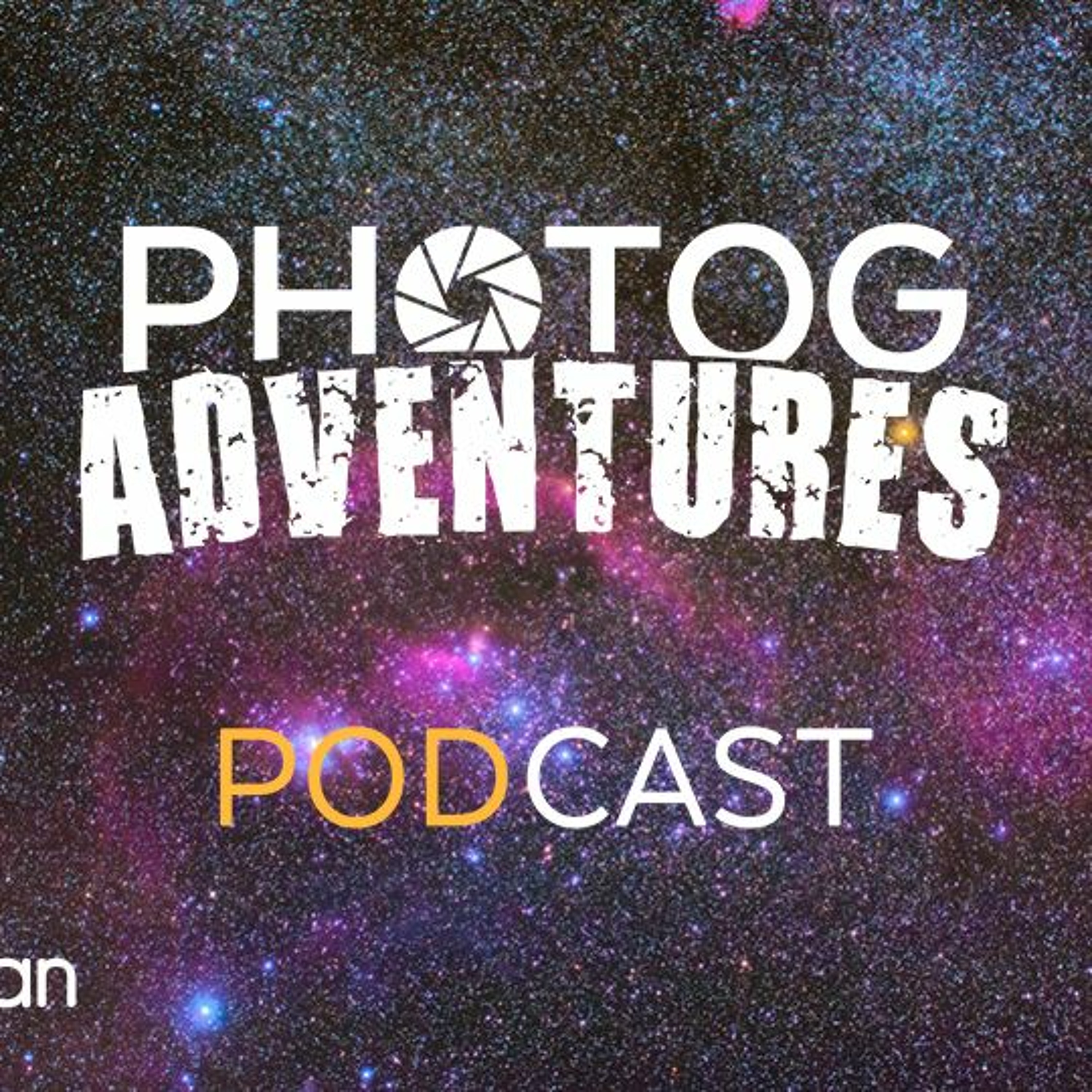 Photog Adventures Podcast: A Landscape Photography and Astrophotography Podcast