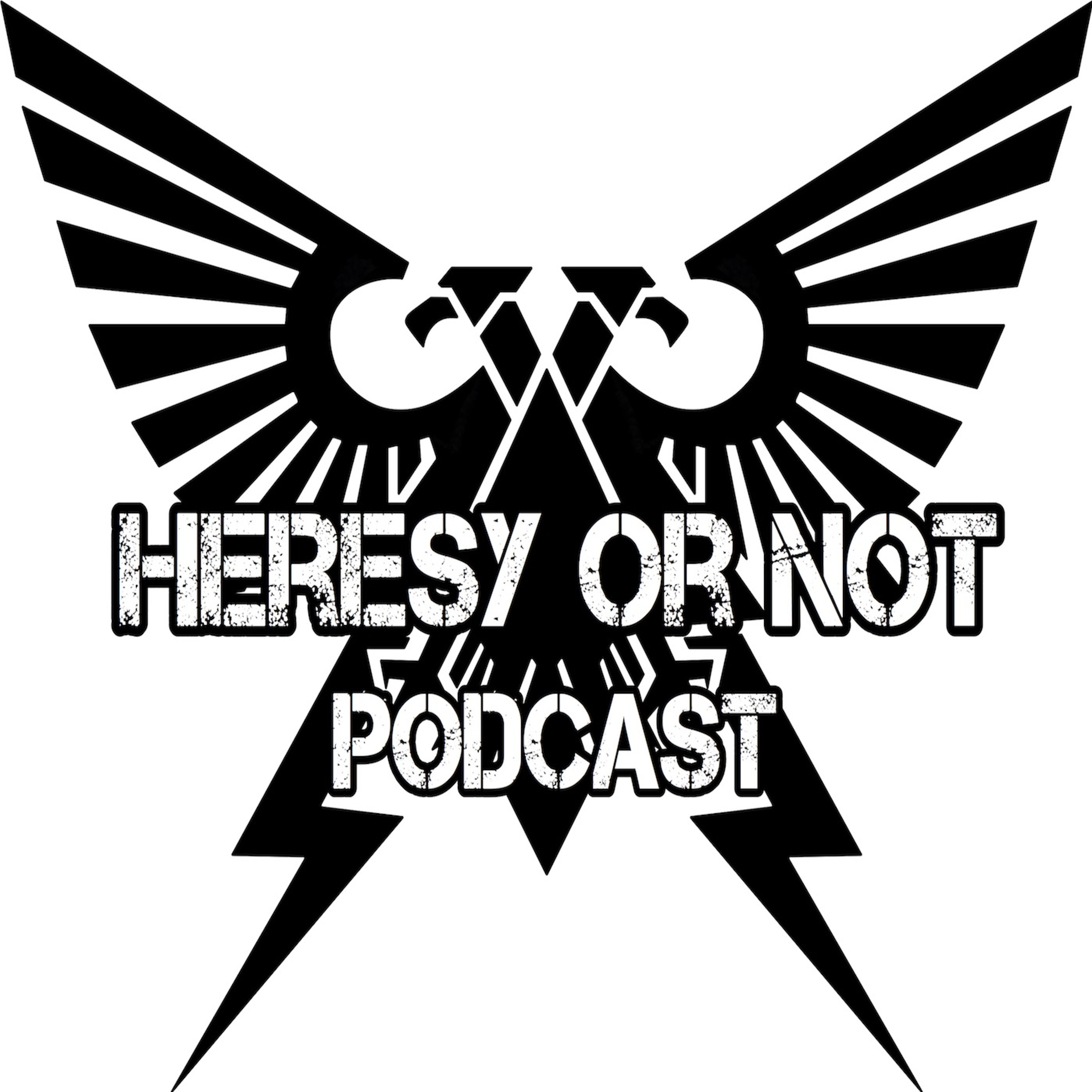 Heresy or Not Podcast Episode 2