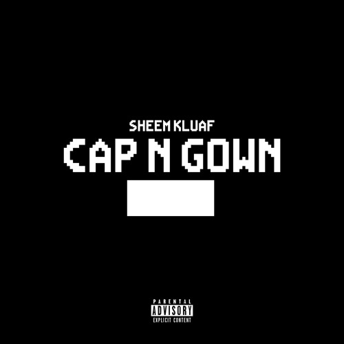 Sheem Kluaf - Cap N Gown (Prod. By Teezyi)