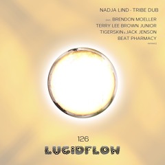 Nadja Lind - Tribe Dub (Brendon Moeller Reshape)
