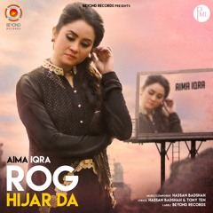 Rog Hijar Da By Aima Iqra