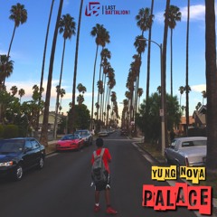 Palace - Yung Nova
