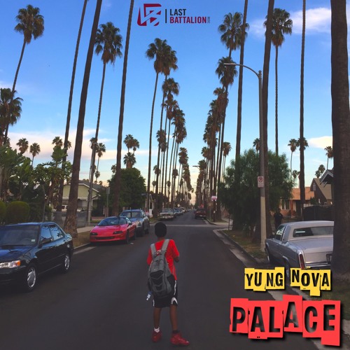 Palace - Yung Nova