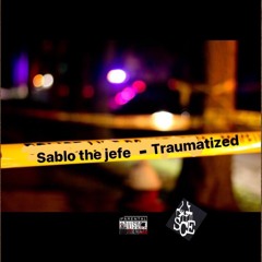 Sablo x Traumatized (Mixed by @BuckBanditReno)