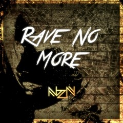 NZN - Rave No More (Original Mix)