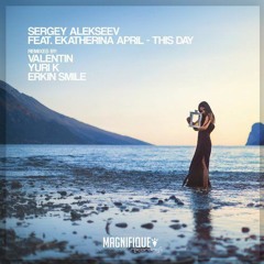 Sergey Alekseev Feat. Ekatherina April - This Day (Extended Mix)