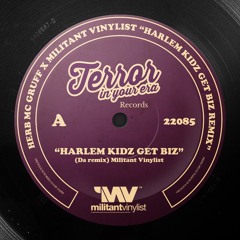 Mc Gruff - Harlem Kidz Get Biz - Militant Vinylist Remix