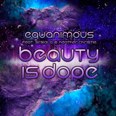 Beauty Is Dope (feat. Srikala & Heather Christie)