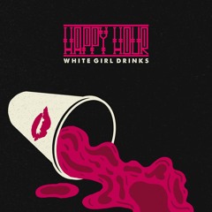 White Girl Drinks