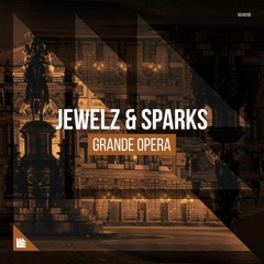 Jewelz & Sparks - Grande Opera (Bertuss Remake)