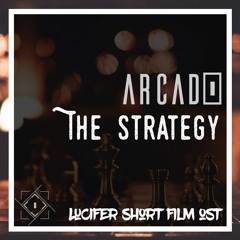 Arcado - The Strategy (Lucifer - Indie Short Film OST)